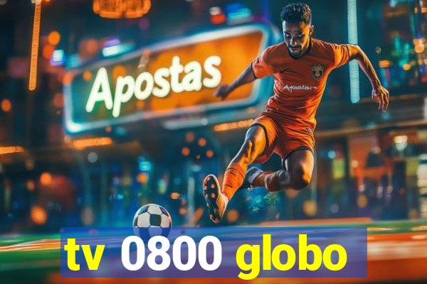 tv 0800 globo