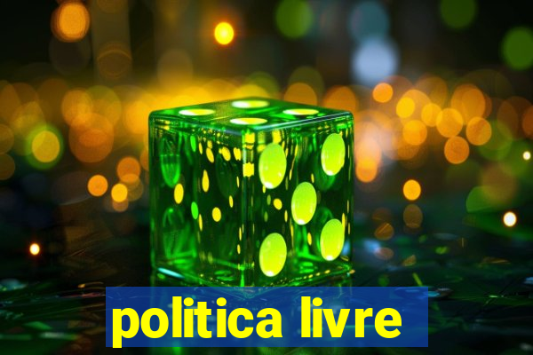 politica livre