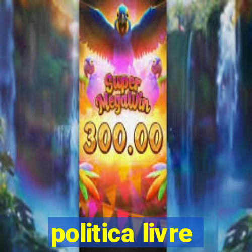 politica livre