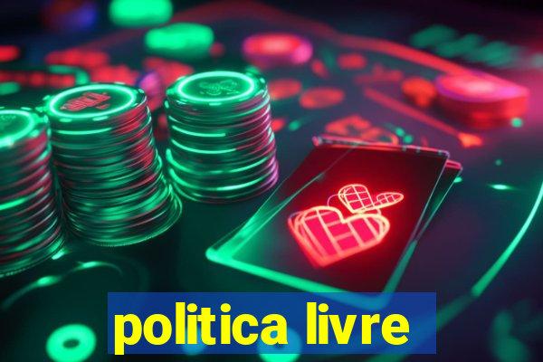 politica livre