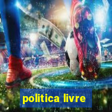 politica livre