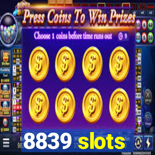 8839 slots