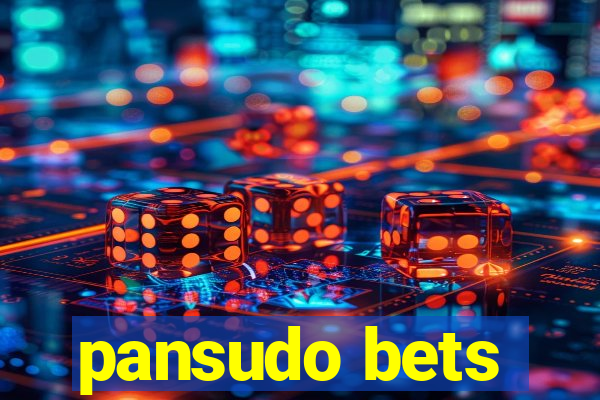 pansudo bets