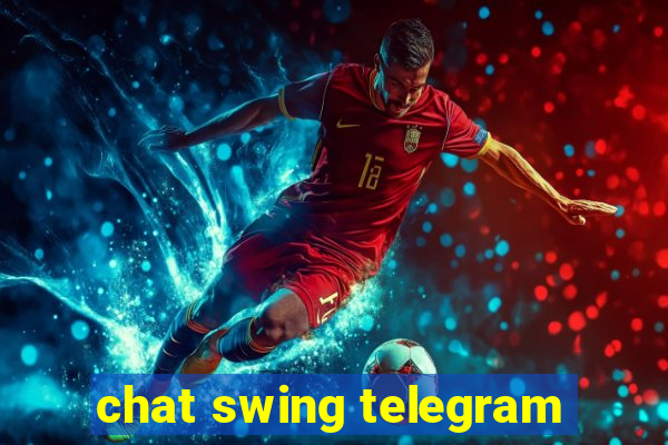 chat swing telegram