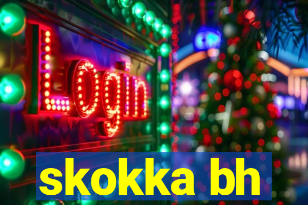 skokka bh