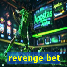 revenge bet