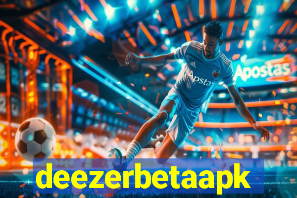 deezerbetaapk