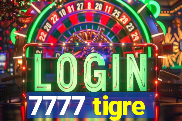 7777 tigre