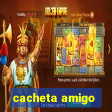 cacheta amigo