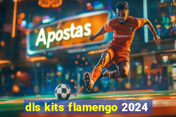 dls kits flamengo 2024