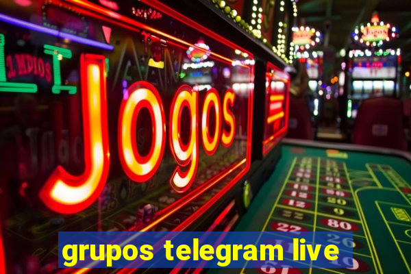 grupos telegram live