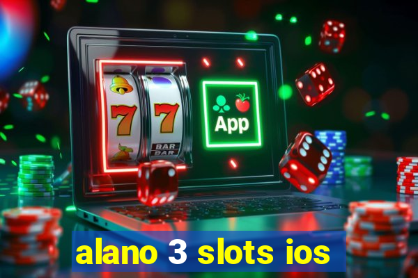 alano 3 slots ios