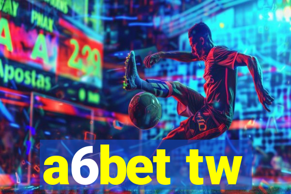 a6bet tw