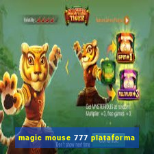 magic mouse 777 plataforma