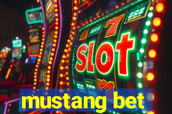 mustang bet