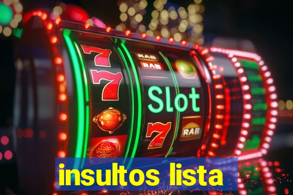 insultos lista