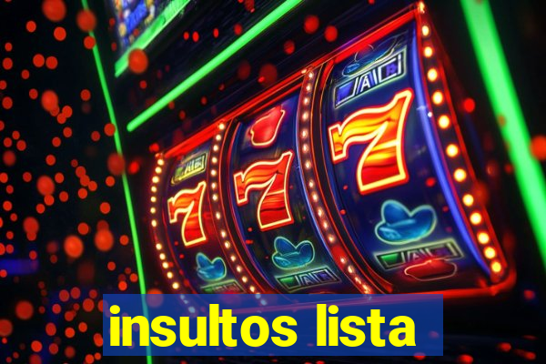 insultos lista