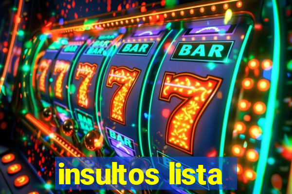 insultos lista