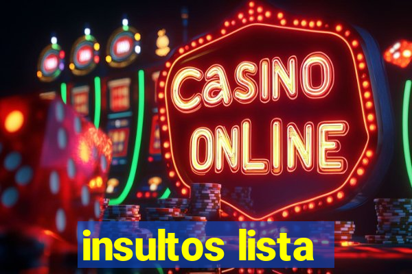 insultos lista