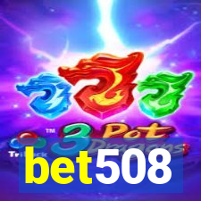 bet508