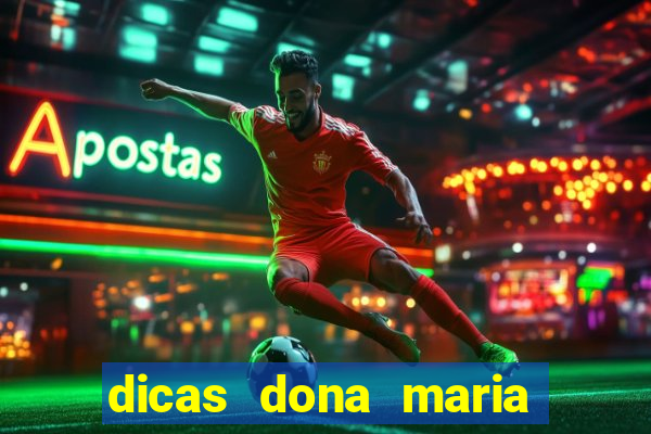 dicas dona maria jogo do bicho