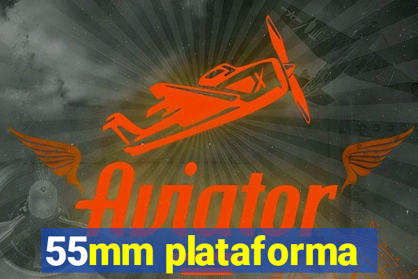 55mm plataforma