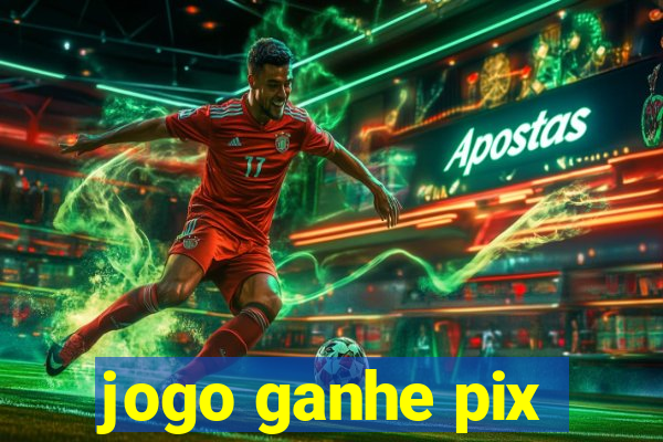 jogo ganhe pix