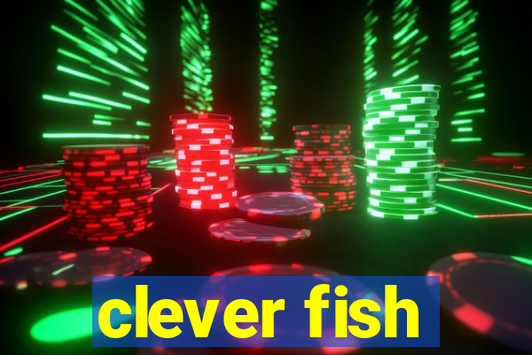 clever fish