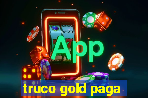 truco gold paga