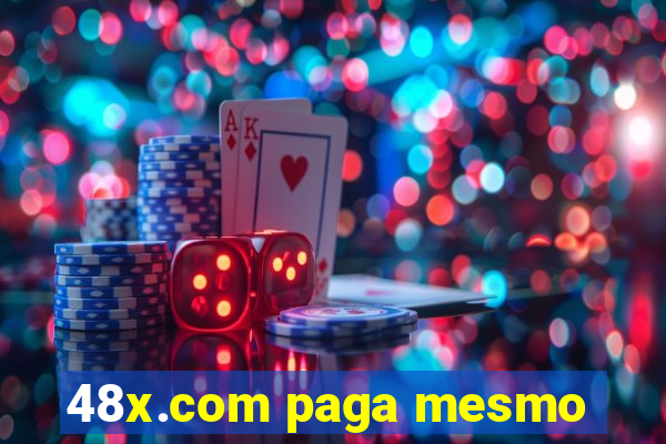 48x.com paga mesmo