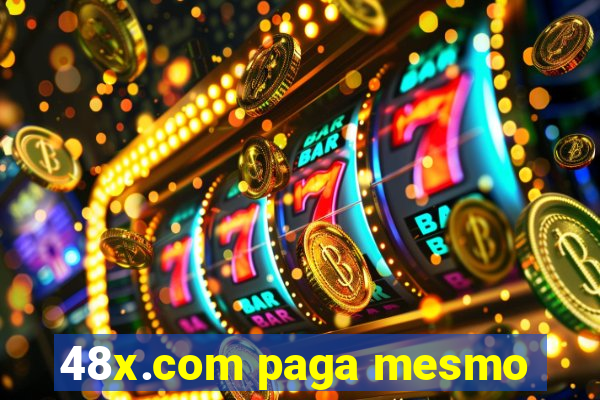 48x.com paga mesmo