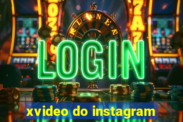 xvideo do instagram