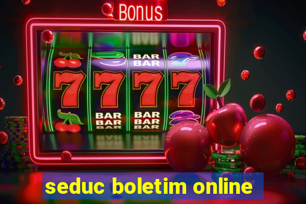 seduc boletim online