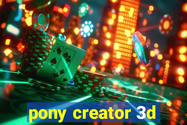 pony creator 3d