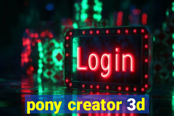 pony creator 3d