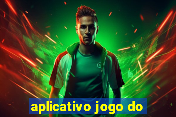 aplicativo jogo do