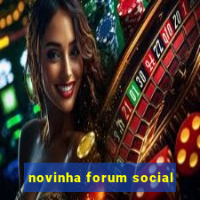 novinha forum social