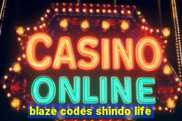 blaze codes shindo life