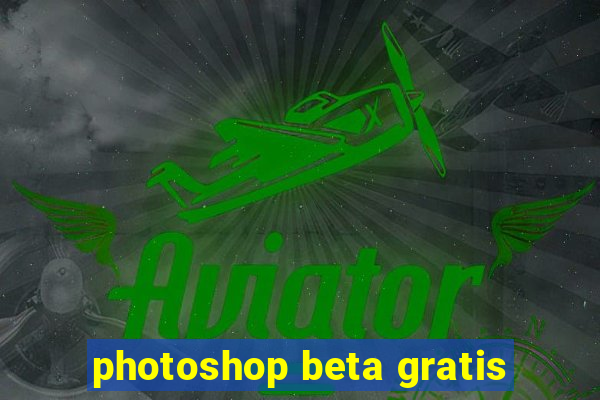 photoshop beta gratis