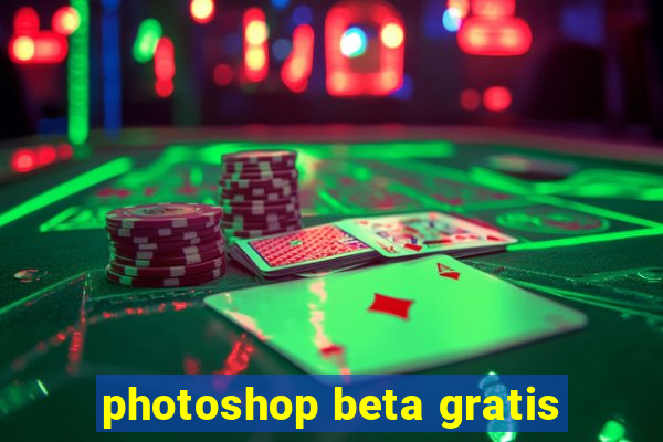 photoshop beta gratis