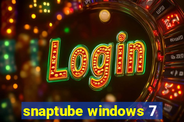 snaptube windows 7