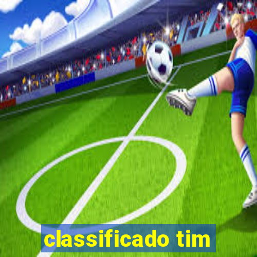 classificado tim