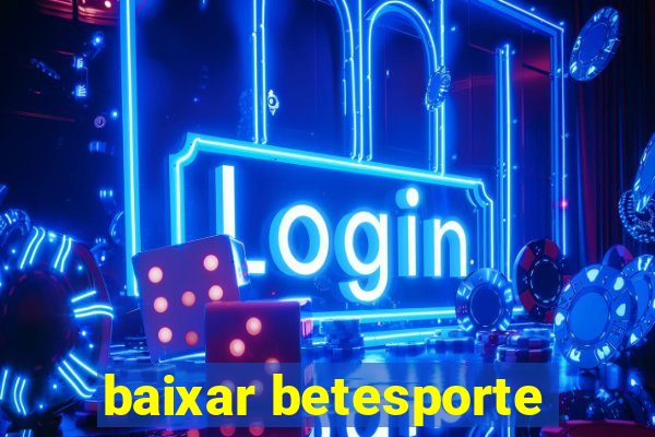 baixar betesporte