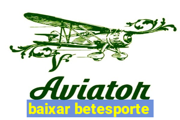 baixar betesporte