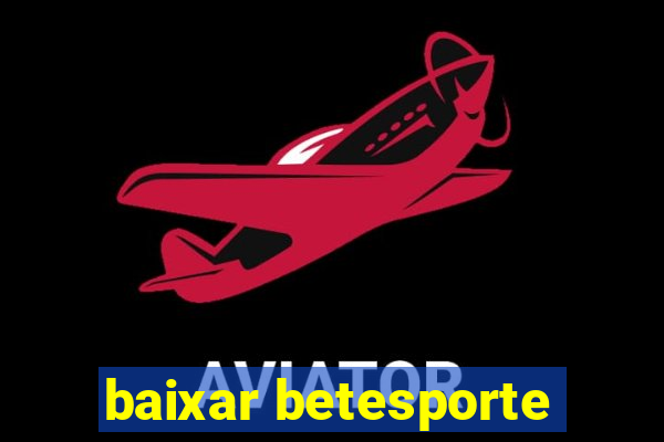 baixar betesporte