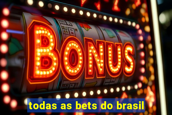 todas as bets do brasil