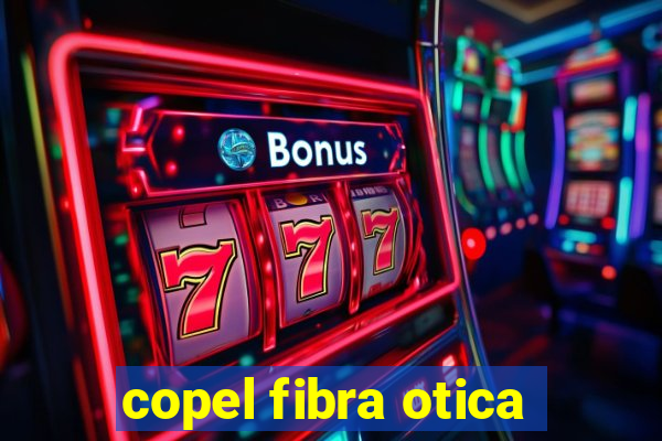 copel fibra otica