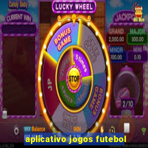 aplicativo jogos futebol