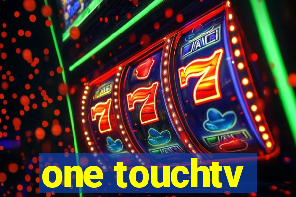 one touchtv