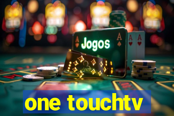 one touchtv